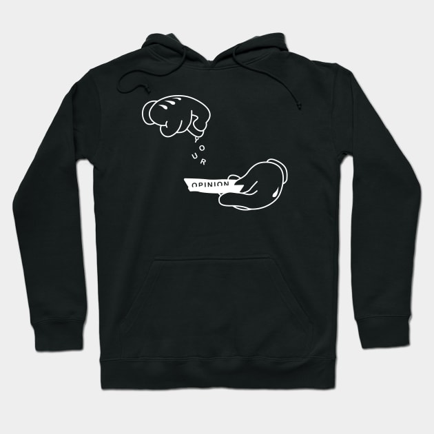 Your Opinion Hoodie by Youssef El aroui